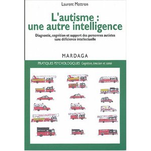 L’autisme : une autre intelligence L’autisme : une autre intelligence